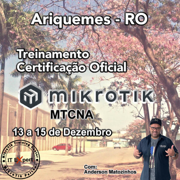 Certificação Oficial MTCNA - Ariquemes RO - Presencial