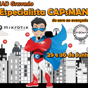 EAD GRAVADO - Especialista CAPsMAN - Do zero ao avançado