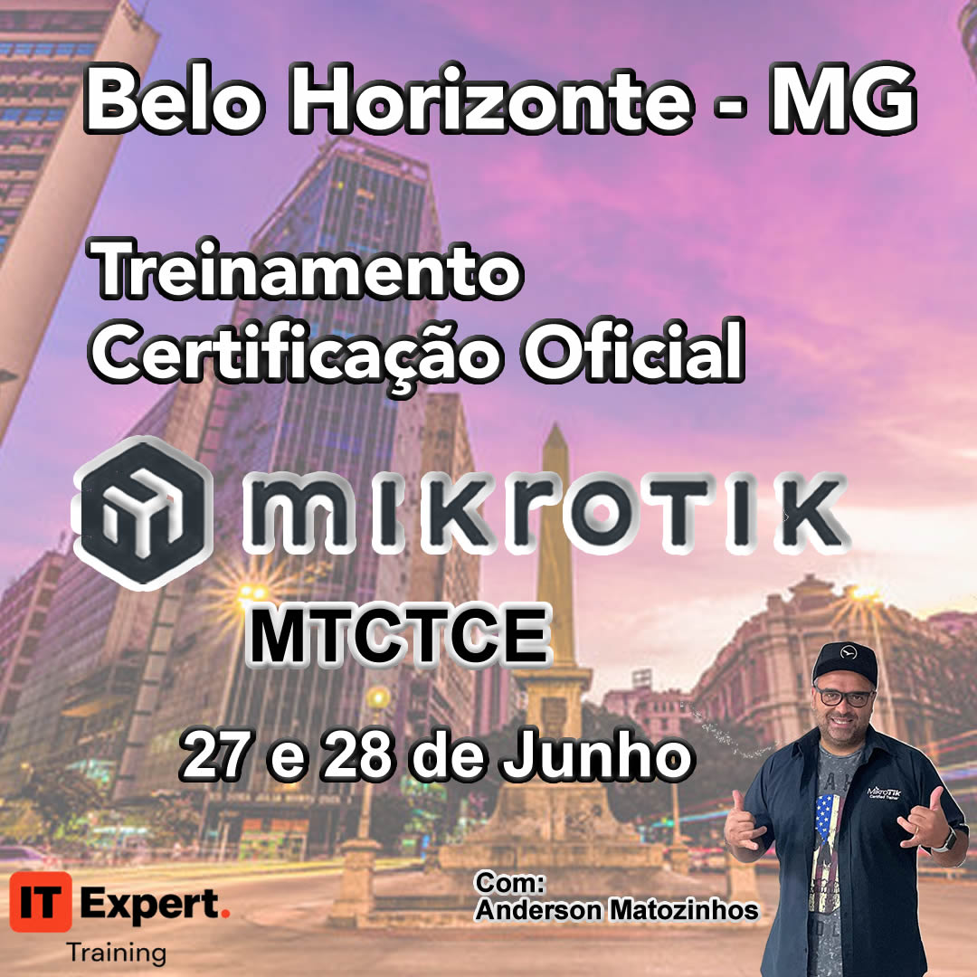 Certificação Oficial MikroTik - MTCTCE v7 - Belo Horizonte